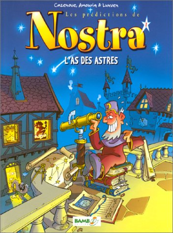 Les prédictions de Nostra. Vol. 1. L'as des astres