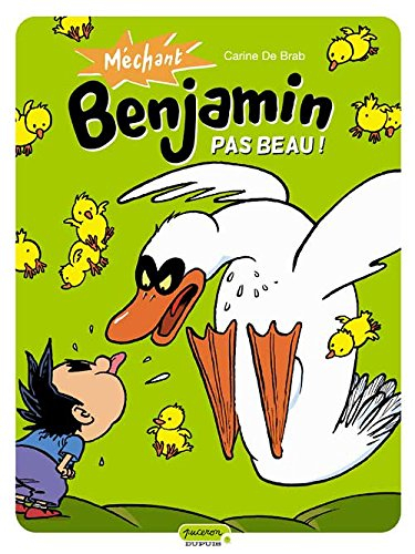 Méchant Benjamin. Vol. 2. Pas beau !