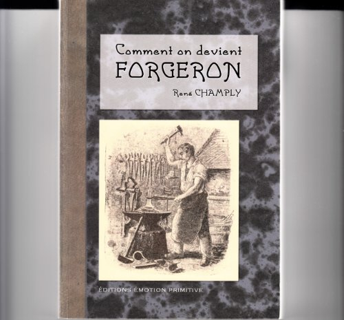Comment on devient forgeron : 1920-2005