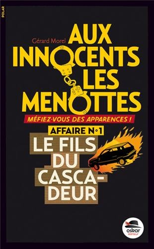 aux innocents les menottes, tome 1 : le fils du cascadeur