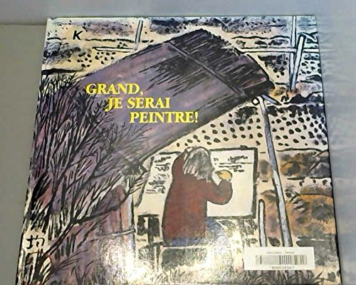 grand je serai peintre