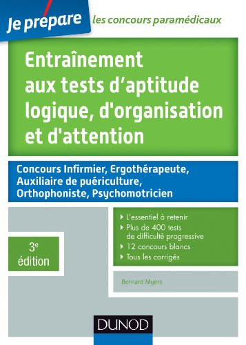 Entraînement aux tests d'aptitude logique, d'organisation et d'attention : concours infirmier, ergot