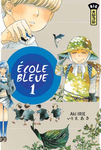Ecole bleue. Vol. 1