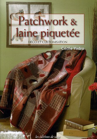 Patchwork & laine piquetée : déco et customisation