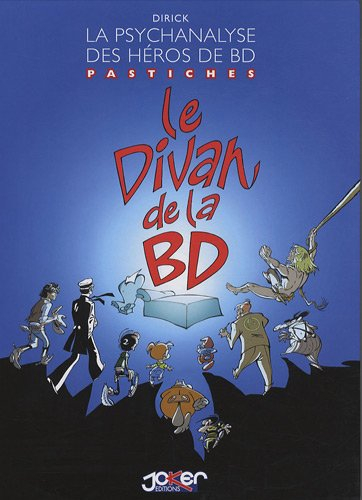 Le divan de la BD : la psychanalyse des héros de BD, pastiches