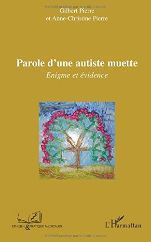 Parole d'une autiste muette : énigme et évidence