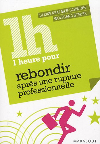 Une heure pour... rebondir après une rupture professionnelle