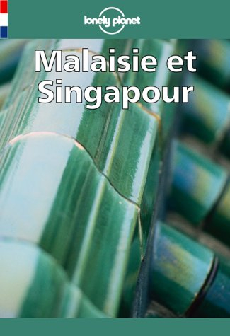 guide lonely planet : malaisie et singapour