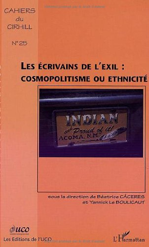 Les écrivains de l'exil : cosmopolitisme ou ethnicité