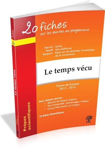 Le temps vécu : thème de français 2013-2014 en prépa scientifique