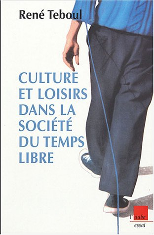 Culture et loisirs dans la société du temps libre