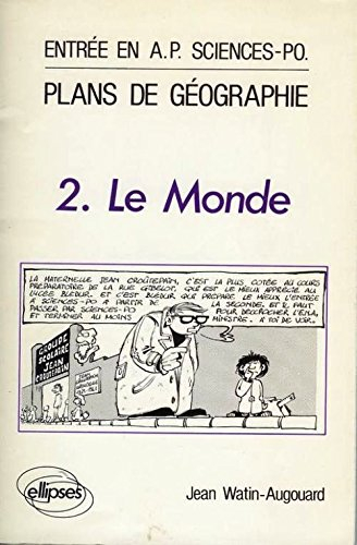 entree en a.p. sciences-po, plans de geographie, 2.le monde