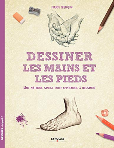 Dessiner les mains et les pieds : une méthode simple pour apprendre à dessiner
