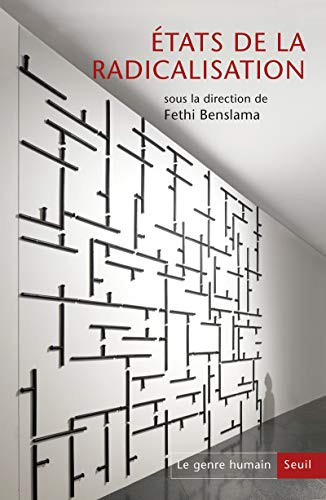 Genre humain (Le), n° 61. Etats de la radicalisation : actes des Etats généraux psy sur la radicalis