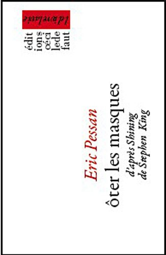 Oter les masques : d'après Shining de Stephen King