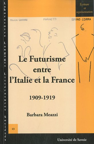 Le futurisme entre l'Italie et la France : 1909-1919