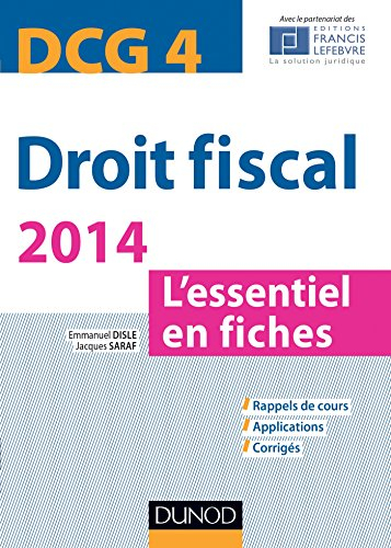 Droit fiscal 2014, DCG 4 : l'essentiel en fiches : rappels de cours, applications, corrigés