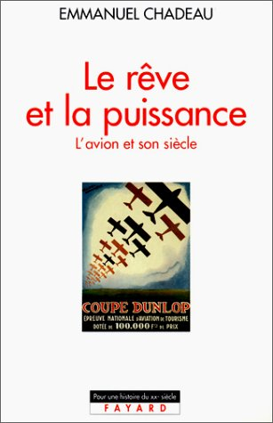 La rêve et la puissance : l'aviation au XXe siècle
