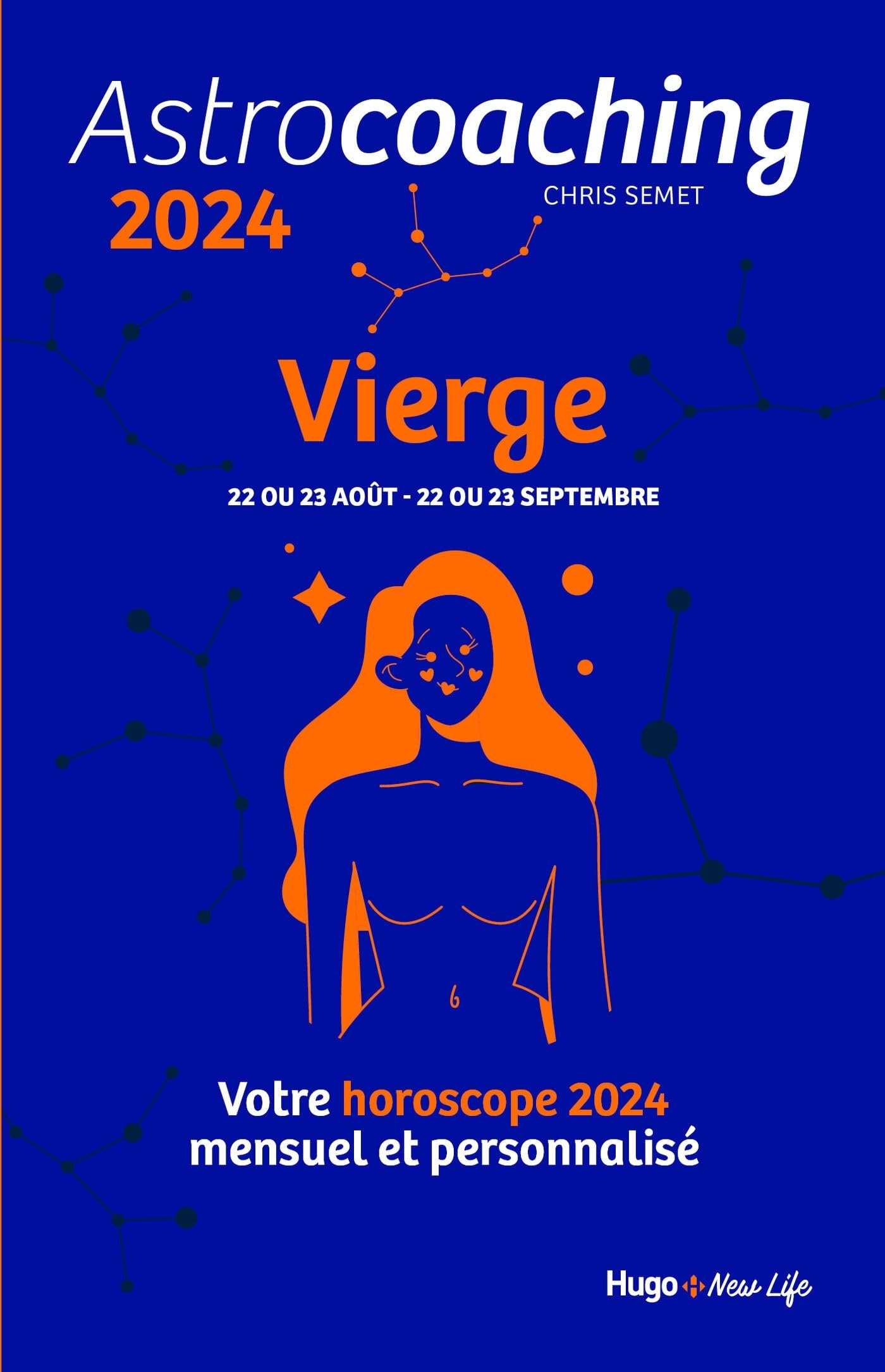 Astrocoaching 2024 : Vierge, 22 ou 23 août-22 ou 23 septembre : votre horoscope 2024 mensuel et pers