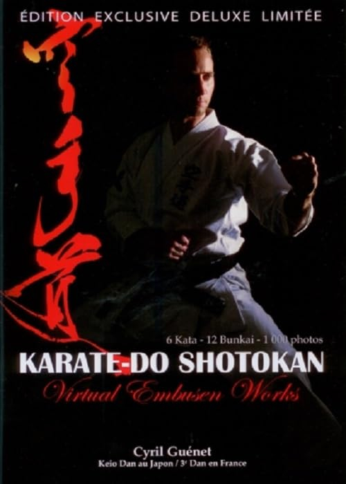 Karaté do shotokan : virtual embusen works : 6 kata, 12 bunkai, 1.000 photos