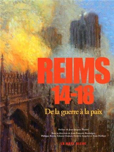 Reims 14-18 : de la guerre à la paix