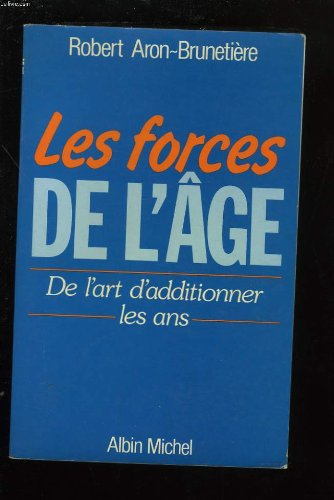 Les Forces de l'âge : l'art d'additionner les ans