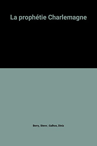 la prophétie charlemagne