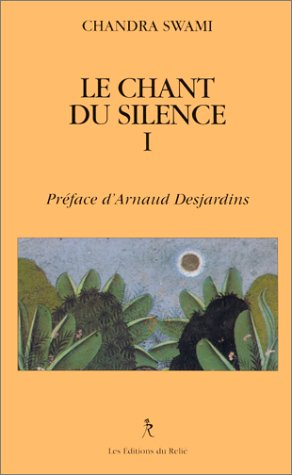 Le chant du silence. Vol. 1