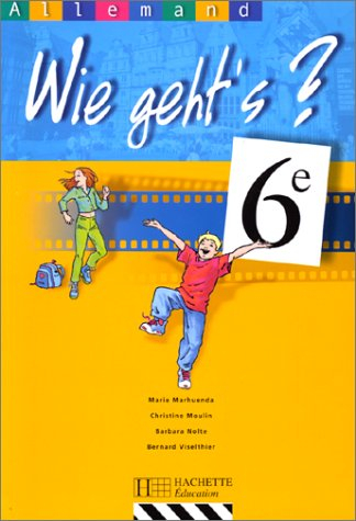 Wie geht's ? : allemand 6e