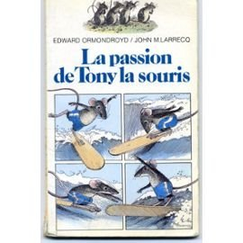 La Passion de Tony la souris