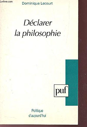 Déclarer la philosophie