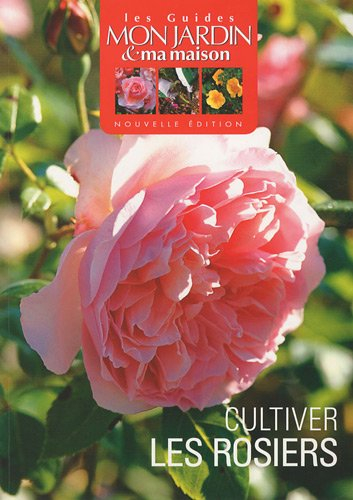 Cultiver les rosiers