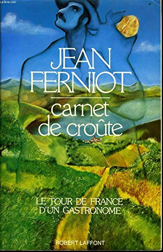 Carnet de croûte : le tour de France d'un gastronome