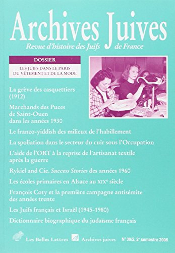 Archives juives, n° 39-2. Les juifs dans le Paris du vêtement et de la mode