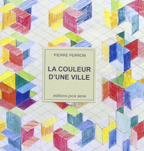 La couleur d'une ville : peintures, dessins, humeurs (1950-2006)