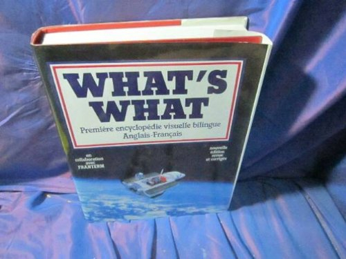 What's what : première encyclopédie visuelle bilingue anglais-français