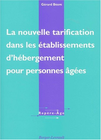 La nouvelle tarification des établissements pour personnes âgées