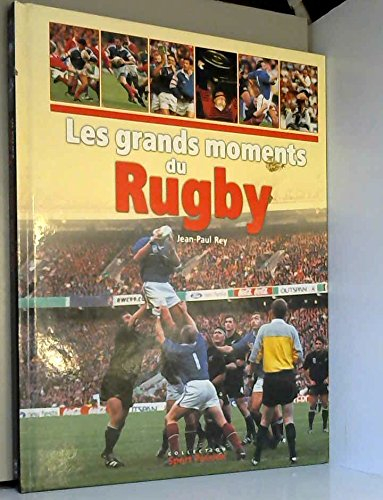 Les grands moments du rugby
