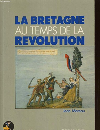 La Bretagne au temps de la Révolution