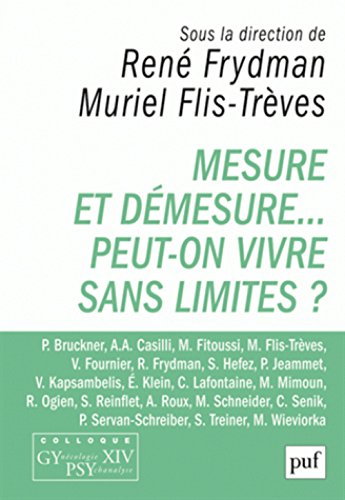 Mesure et démesure... : peut-on vivre sans limites ?