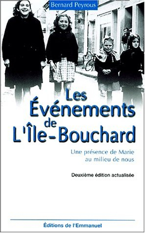 Les évènements de L'Ile-Bouchard : une présence de Marie au milieu de nous