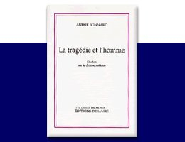 La tragédie et l'homme : études sur le drame antique