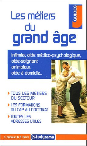 Les métiers du grand âge : infirmier, aide médico-psychologique, aide-soignant, animateur, aide à do