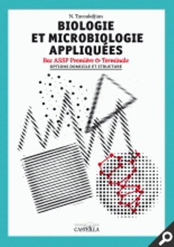 Biologie et microbiologie appliquées : bac ASSP Première & Terminale : options domicile et structure