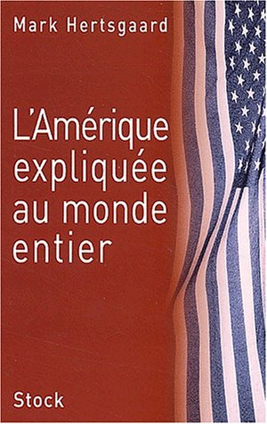 L'Amérique expliquée au monde entier