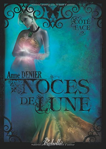 Côté face. Vol. 2. Noces de lune