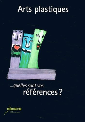 Arts plastiques : quelles sont vos références ?