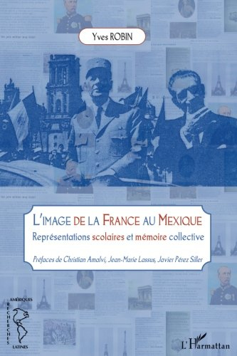 L'image de la France au Mexique : représentations scolaires et mémoire collective