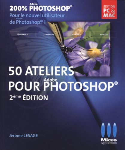 50 ateliers pour débuter avec Photoshop