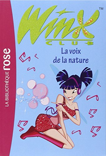 Winx Club. Vol. 4. La voix de la nature